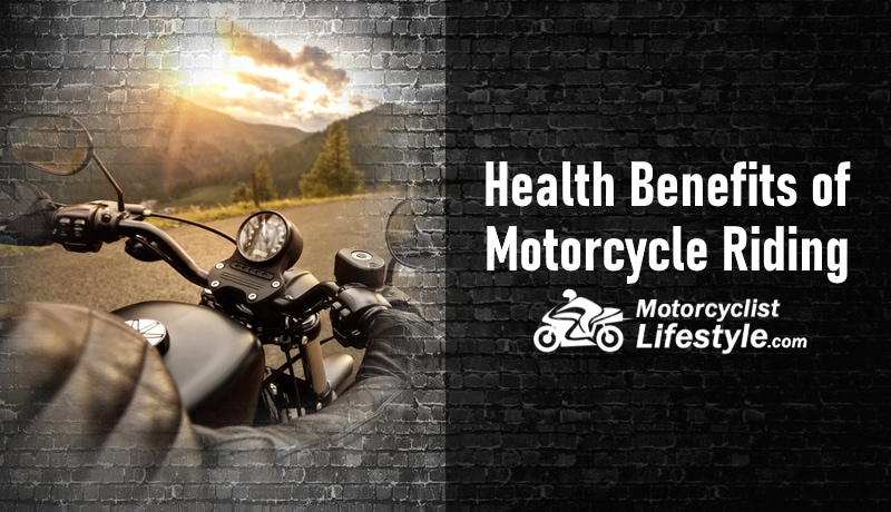 Health Benefits of Motorcycle Riding