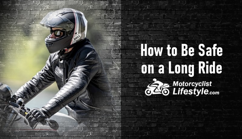 How to Be Safe on a Long Motorcycle Ride