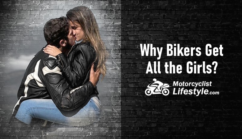 Motorcycle Myth Why Bikers Get Girls