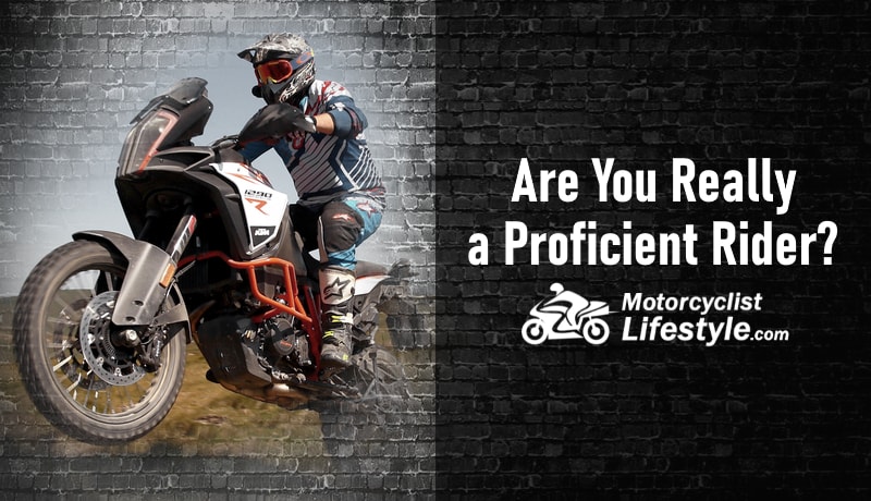 Are You Really a Proficient Motorcycle Rider