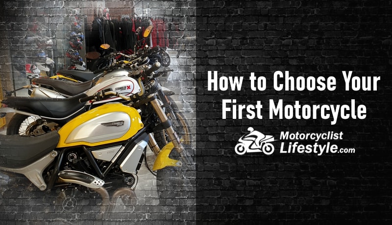 How to Choose Your First Motorcycle