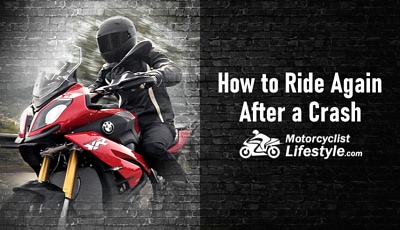 How to Ride Your Motorcycle Again After a Crash
