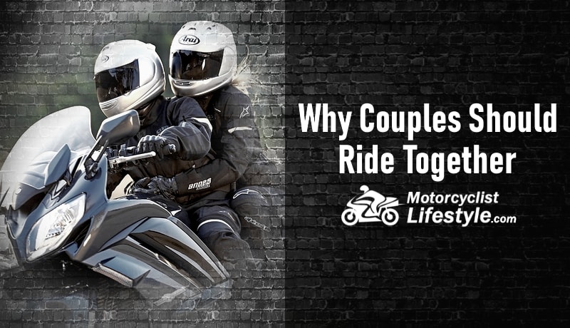 Reasons Why Couples Should Ride Together