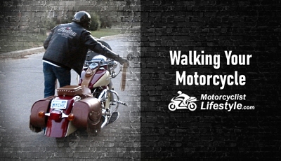 Walking Your Motorcycle Tips