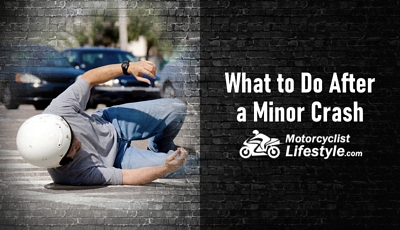 What to Do After a Minor Motorcycle Crash